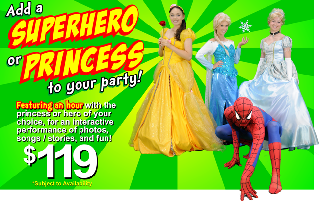 Party with a Hero or Princess!